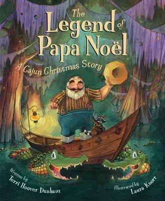 Papa Noel legendája: Egy cajun karácsonyi történet - The Legend of Papa Noel: A Cajun Christmas Story
