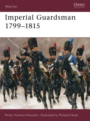 Császári gárdista 1799-1815 - Imperial Guardsman 1799-1815