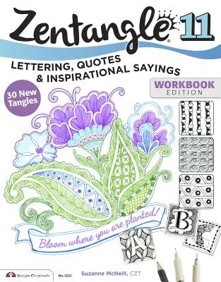 Zentangle 11: Betűírás, idézetek és inspiráló mondások - Zentangle 11: Lettering, Quotes, and Inspirational Sayings