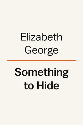 Something to Hide: Egy Lynley-regény - Something to Hide: A Lynley Novel