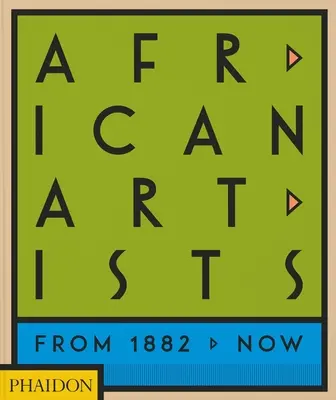 Afrikai művészek: 1882-től napjainkig - African Artists: From 1882 to Now