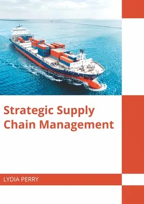 Stratégiai ellátási lánc menedzsment - Strategic Supply Chain Management