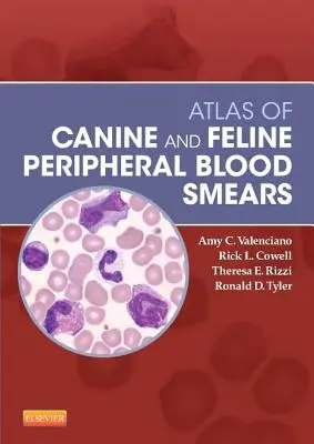 A kutyák és macskák perifériás vérkenetének atlasza - Atlas of Canine and Feline Peripheral Blood Smears