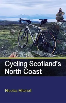 Kerékpározás Skócia északi partvidékén - Cycling Scotland's North Coast