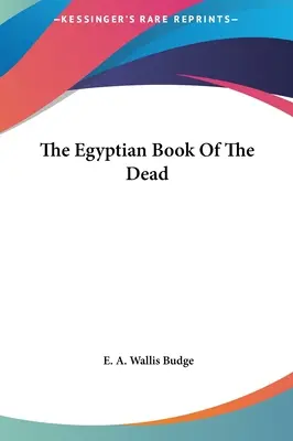 Az egyiptomi halottak könyve - The Egyptian Book of the Dead