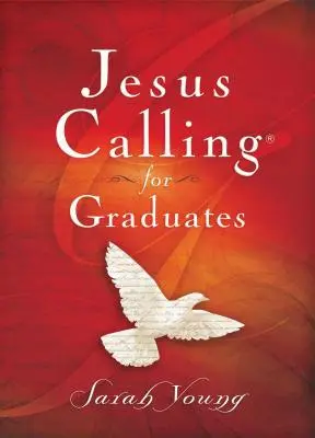 Jézus hívó szava diplomásoknak, keményfedeles, szentírási hivatkozásokkal - Jesus Calling for Graduates, Hardcover, with Scripture References