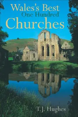 Wales legjobb száz temploma - Wales's Best One Hundred Churches