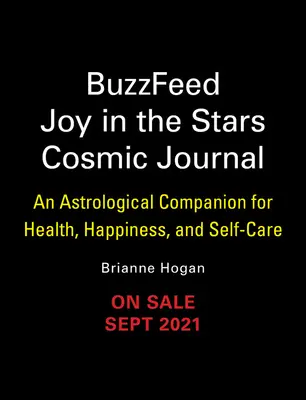 Buzzfeed Öröm a csillagokban Kozmikus napló: Asztrológiai társ az egészségért, a boldogságért és az öngondoskodásért - Buzzfeed Joy in the Stars Cosmic Journal: An Astrological Companion for Health, Happiness, and Self-Care