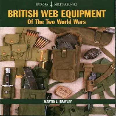 A két világháború brit szövetfelszerelései - British Web Equipment of the Two World Wars