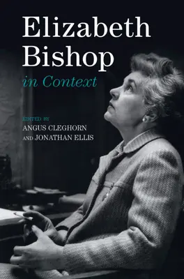 Elizabeth Bishop kontextusban - Elizabeth Bishop in Context