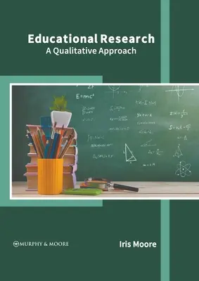 Oktatáskutatás: A Qualitative Approach - Educational Research: A Qualitative Approach