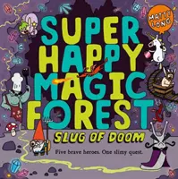 Super Happy Magic Forest: Magic Magic Magic: Slug of Doom: Slug of Doom - Super Happy Magic Forest: Slug of Doom