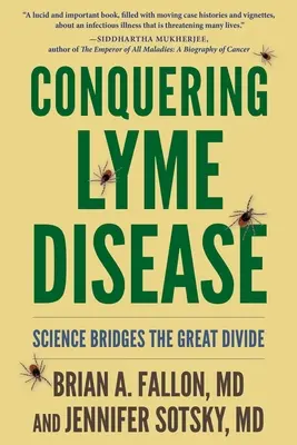 A Lyme-kór legyőzése: A tudomány áthidalja a nagy szakadékot - Conquering Lyme Disease: Science Bridges the Great Divide