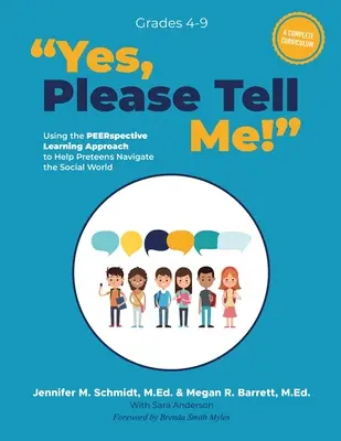 Igen, kérlek, mondd el!: A PEERspective Learning megközelítés segítségével a tizenévesek eligazodnak a szociális világban - Yes, Please Tell Me!: Using the PEERspective Learning Approach to Help Preteens Navigate the Social World