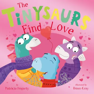 A Tinysaurusok szeretetet küldenek - The Tinysaurs Send Love