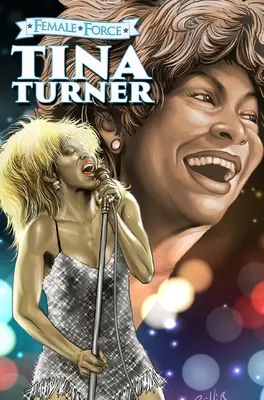 Női hatalom: Selena: Tina Turner - Female Force: Tina Turner