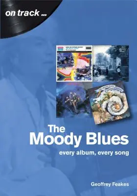 The Moody Blues: Minden album, minden dal - The Moody Blues: Every Album, Every Song