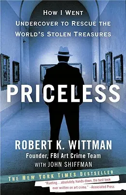 Priceless: Hogyan épültem be a világ ellopott kincseinek megmentésébe - Priceless: How I Went Undercover to Rescue the World's Stolen Treasures