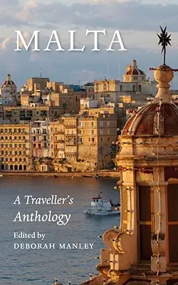 Málta: Egy utazó antológiája - Malta: A Traveller's Anthology