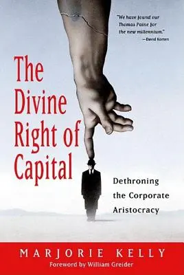 A tőke isteni joga: A vállalati arisztokrácia trónfosztása - The Divine Right of Capital: Dethroning the Corporate Aristocracy