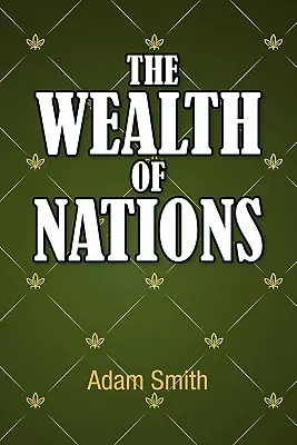 A nemzetek gazdagsága - The Wealth of Nations