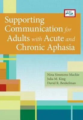 Akut és krónikus afáziás felnőttek kommunikációjának támogatása - Supporting Communication for Adults with Acute and Chronic Aphasia