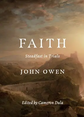 A hit: Állhatatosság a próbatételekben - Faith: Steadfast in Trials