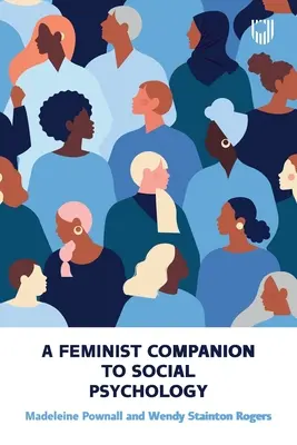 A Feminist Companion to Social Psychology (A szociálpszichológia feminista kísérője) - A Feminist Companion to Social Psychology