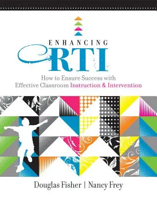 Az RTI fokozása: Hogyan biztosítható a siker hatékony osztálytermi oktatással és beavatkozással? - Enhancing RTI: How to Ensure Success with Effective Classroom Instruction & Intervention