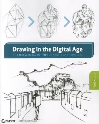 Rajzolás a digitális korban: Megfigyelési módszer művészek és animátorok számára - Drawing in the Digital Age: An Observational Method for Artists and Animators