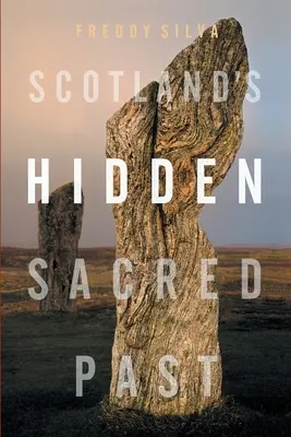 Skócia rejtett szent múltja - Scotland's Hidden Sacred Past