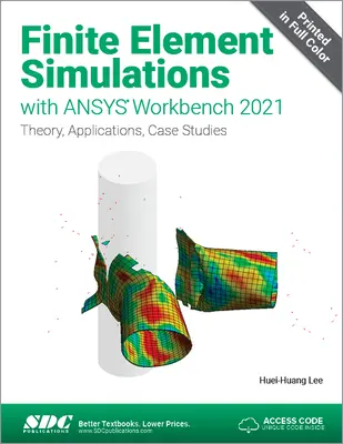 Végeselem-szimulációk ANSYS Workbench 2021 segítségével - Finite Element Simulations with ANSYS Workbench 2021