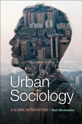 Városi szociológia: A Global Introduction - Urban Sociology: A Global Introduction