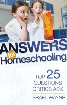 Válaszok az otthoni tanuláshoz: Top 25 kérdés, amit a kritikusok tesznek fel - Answers for Homeschooling: Top 25 Questions Critics Ask