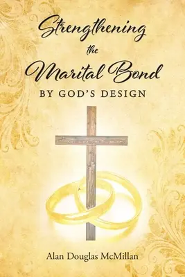 A házastársi kötelék erősítése Isten tervei szerint - Strengthening the Marital Bond by God's Design