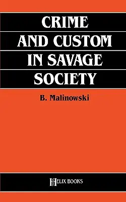 Bűn és szokás a vad társadalomban - Crime and Custom in Savage Society