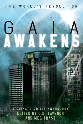 Gaia Awakens: A Climate Crisis Anthology