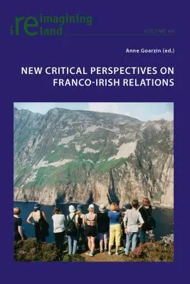 Új kritikai perspektívák a francia-ír kapcsolatokról - New Critical Perspectives on Franco-Irish Relations