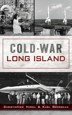 Hidegháborús Long Island - Cold War Long Island