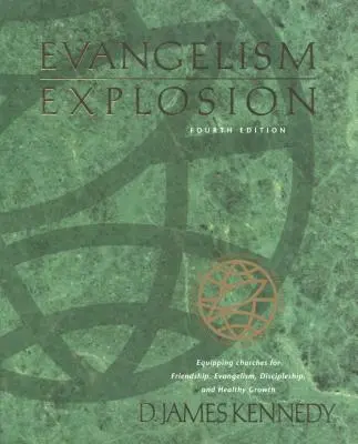 Evangelizációs robbanás 4. kiadás - Evangelism Explosion 4th Edition