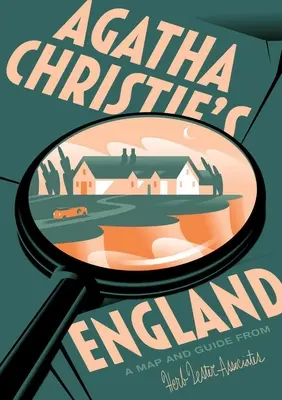 Agatha Christie Angliája: Herb Lester térkép és útikalauz - Agatha Christie's England: A Map and Guide from Herb Lester