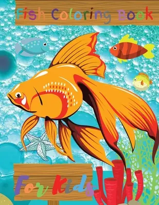 Fish Coloring Book for Kids: Ocean/Sea Coloring Book: Ocean/Sea Coloring Book - Fish Coloring Book For Kids: Ocean/Sea Coloring Book