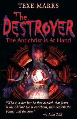 A Pusztító: Az Antikrisztus kéznél van - The Destroyer: The Antichrist Is at Hand