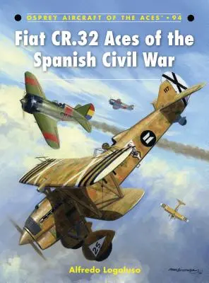 A spanyol polgárháború Fiat CR.32 ászai - Fiat CR.32 Aces of the Spanish Civil War