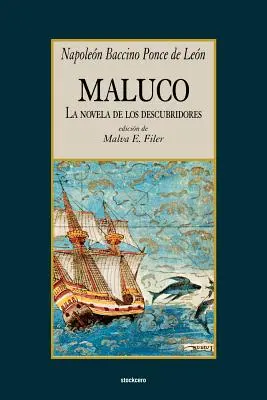 Maluco, la novela de los descubridores (Maluco, la novela de los descubridores) - Maluco, la novela de los descubridores