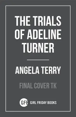 Adeline Turner megpróbáltatásai - The Trials of Adeline Turner