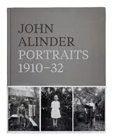 John Alinder: Alinder: Portrék 1910-32 - John Alinder: Portraits 1910-32