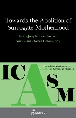 A béranyaság eltörlése felé - Towards the Abolition of Surrogate Motherhood