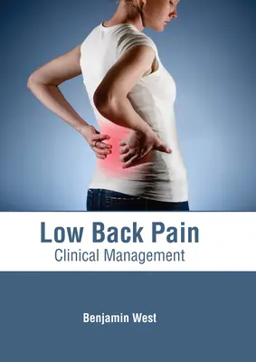 Alacsony hátfájás: klinikai kezelés - Low Back Pain: Clinical Management