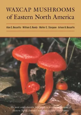 Észak-Amerika keleti részének viaszosgombái - Waxcap Mushrooms of Eastern North America